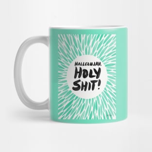 Hallelujah, Holy Shit! Mint Mug